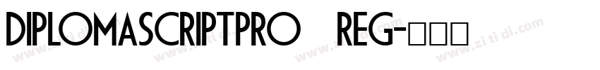 DiplomaScriptPro Reg字体转换